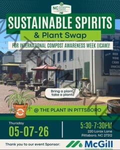 Event flyer for "Sustainable Spirits & Plant Swap" hosted for International Compost Awareness Week (ICAW) at The Plant in Pittsboro, NC. Thursday, May 7, 2026, from 5:30–7:30 PM at 220 Lorax Lane, Pittsboro, NC 27312. The design features a photo of The Plant's outdoor patio with a chalkboard sign reading "Tasting Room: Spirits, Beer, Wine, Cider, Snacks, Distillery." A potted spider plant illustration with a recycling symbol and a speech bubble reading "Bring a plant, take a plant" anchors the center. The NC Composting Council logo appears at the top, and event sponsor McGill ("Transforming Waste, Rebuilding Soils") is credited at the bottom.