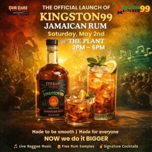 Event flyer for the official launch of Kingston 99 Jamaican Rum, a partnership between Fair Game Beverage Co. and Kingston Kitchen 99, on Saturday, May 2nd at The Plant, 2 PM–6 PM. The center features a bottle of Kingston 99 rum alongside two cocktail glasses filled with dark spirits, ice, citrus, and mint, set against a warm orange backdrop with a blurred crowd and floating music notes. Tagline: "Made to be smooth | Made for everyone. NOW we do it BIGGER." Event features include live reggae music, free rum samples, and signature cocktails.