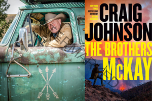 Author Craig Johnson smiling from the window of a weathered turquoise vintage pickup truck decorated with a crossed arrows emblem, wearing a cowboy hat and tan jacket, alongside the cover of his novel "The Brothers McKay" — a dramatic cover showing a lone figure in a cowboy hat carrying a rifle across a burning landscape, with the title in bold black and yellow lettering and the note "New York Times Bestselling Author of Return to Sender."