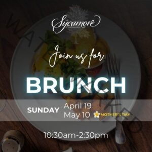 Promotional graphic for The Sycamore at Chatham Mills inviting guests to brunch on Sunday April 19 and Sunday May 10 (Mother's Day), 10:30 AM–2:30 PM. Background shows a plated eggs Benedict with hollandaise sauce and greens on a dark wood table.