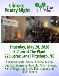 Event flyer for Climate Poetry Night at The Plant in Pittsboro, set on a soft lavender background. The title appears in green at top, alongside The Plant's green sprout logo. Two photographs from a previous Poetry @ The Plant event sit side by side: on the left, a woman with short white hair and glasses reads from notes at a podium beside a "Poetry @ The Plant" sign; on the right, a wide-angle view of an attentive seated audience filling the venue. Below the photos: "Thursday, May 28, 2026, 6–7 pm at The Plant, 220 Lorax Lane | Pittsboro, NC. Featured poets include: Andrew Taylor-Troutman, Benjamin Manifold, Nick Hammer, Keith Megginson, Sheila Kannappan, and Billie Hinton."