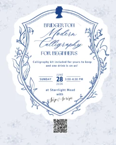 A blue-and-white event flyer with a Regency-style crest, cameo silhouette, and floral line-art border. Text reads "Bridgerton Modern Calligraphy for Beginners," noting a calligraphy kit included to keep and one drink on the house. The event is Sunday, June 28, 2026, 3:00–4:30 PM at Starrlight Mead with Sip & Script. A QR code for registration is at the bottom.