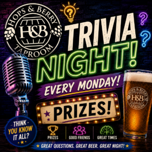 A colorful neon-and-brick-styled promotional graphic for "Trivia Night! Every Monday!" at Hops & Berry Taproom. The design features the round H&B Taproom logo, a glowing green "Night!" in neon lettering, a vintage chrome microphone, a marquee-style "Prizes!" sign, and a full pint of golden beer with the H&B logo. Icons along the bottom read "Prizes," "Good Friends," and "Great Times," with the taglines "Think you know it all?" and "Great Questions. Great Beer. Great Night!"